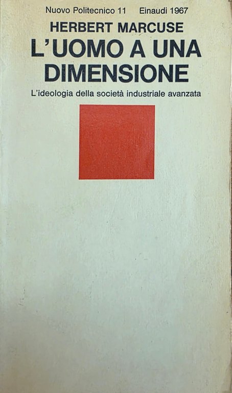 L' UOMO A UNA DIMENSIONE. L' IDEOLOGIA DELLA SOCIETÀ INDUSTRIALE … | Immagine Gallery 3