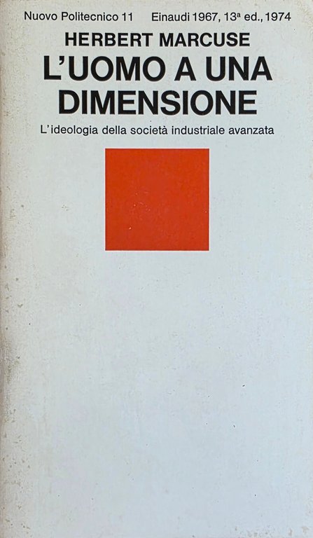 L' UOMO A UNA DIMENSIONE. L' IDEOLOGIA DELLA SOCIETÀ INDUSTRIALE … | Immagine Gallery 4