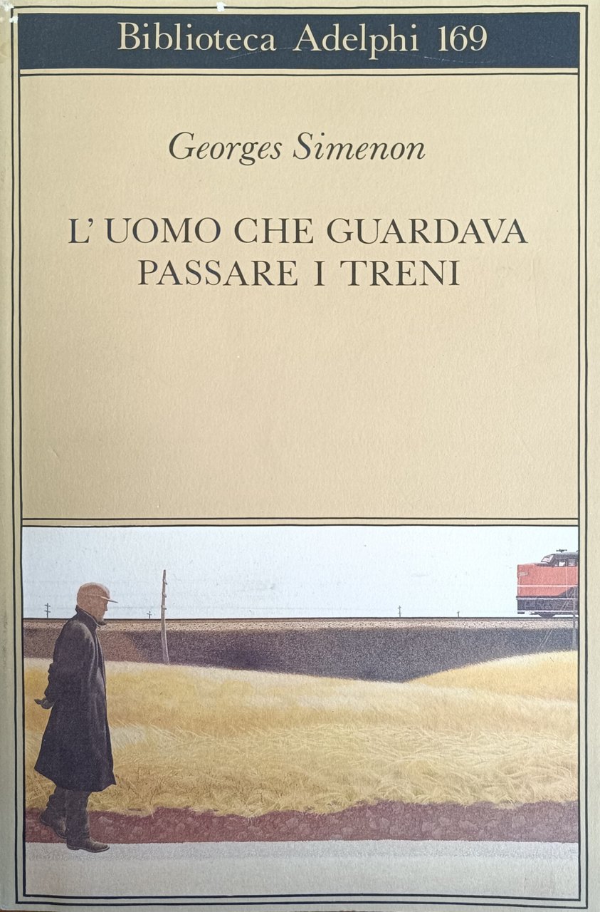 L' UOMO CHE GUARDAVA PASSARE I TRENI