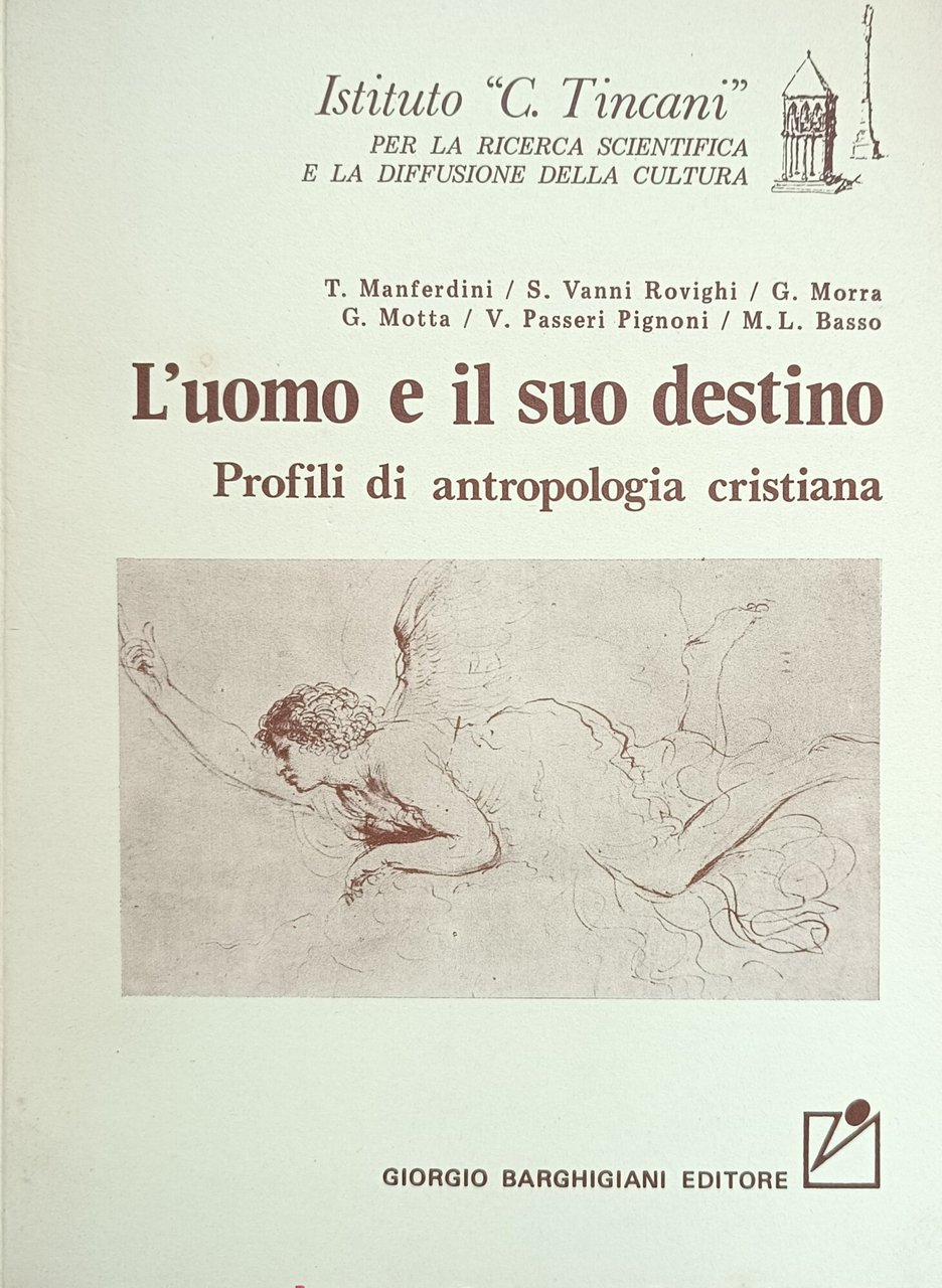 L'UOMO E IL SUO DESTINO. PROFILI DI ANTROPOLOGIA CRISTIANA
