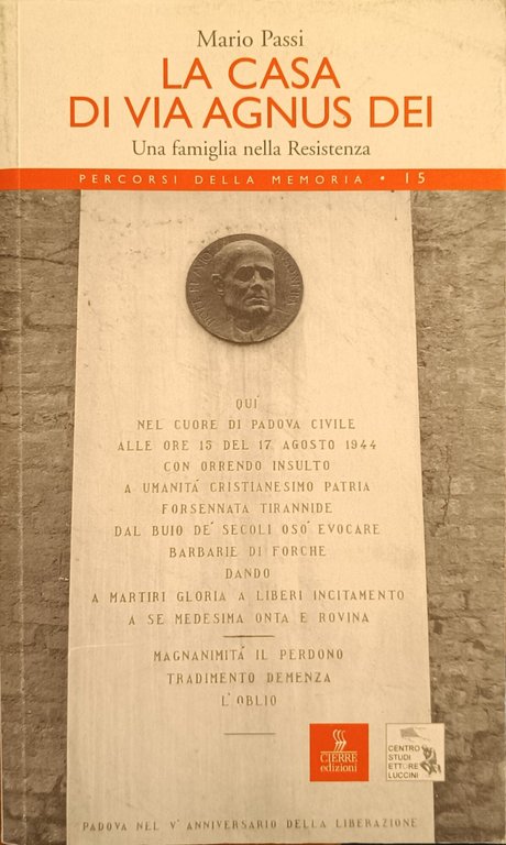 LA CASA DI VIA AGNUS DEI. UNA FAMIGLIA NELLA RESISTENZA