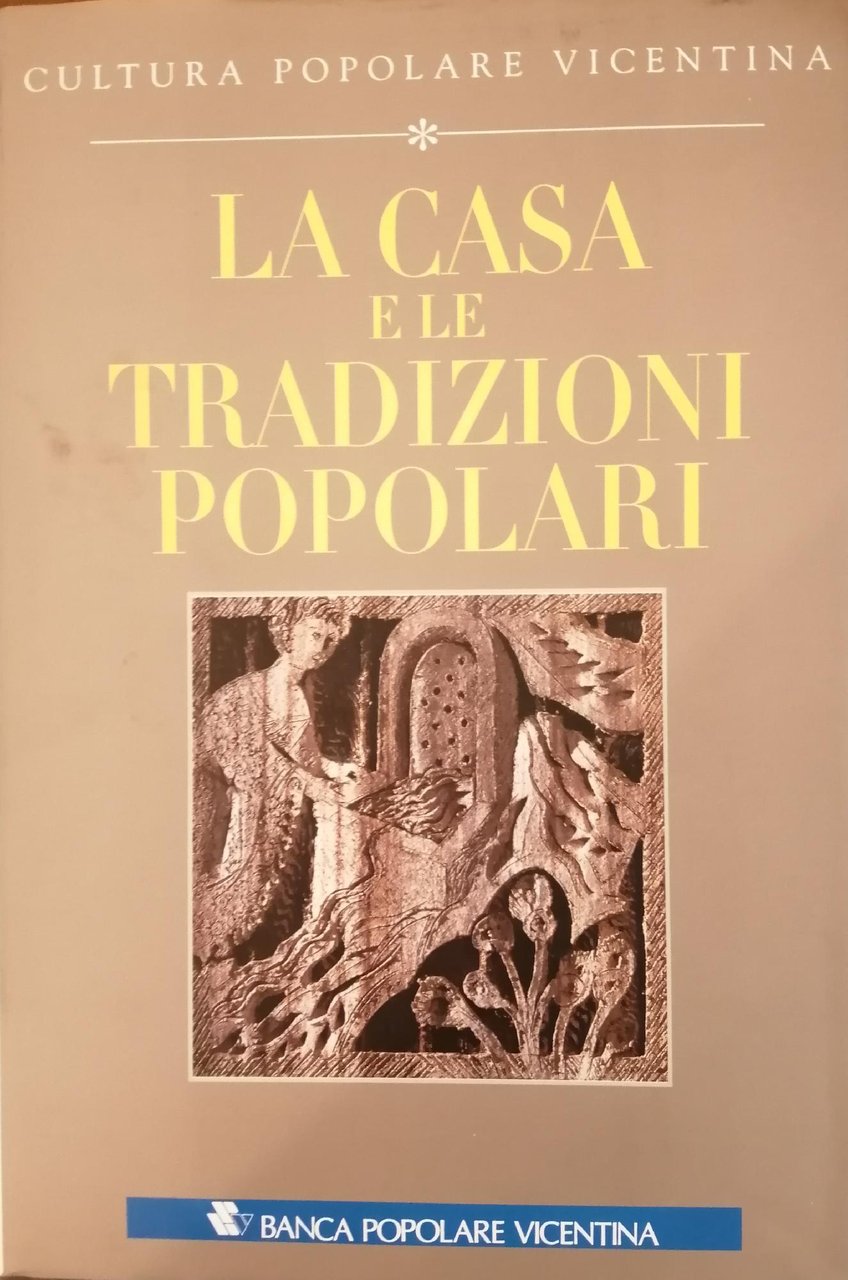 LA CASA E LE TRADIZIONI POPOLARI