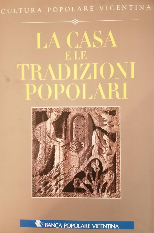 LA CASA E LE TRADIZIONI POPOLARI