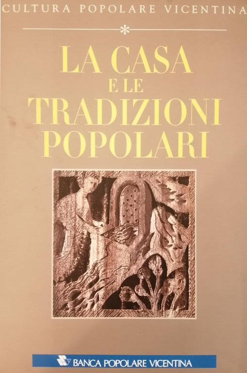 LA CASA E LE TRADIZIONI POPOLARI