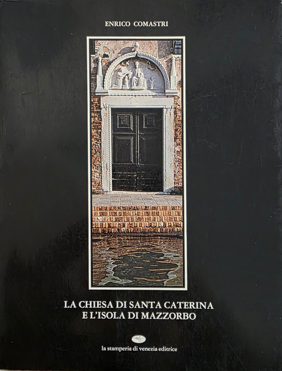 LA CHIESA DI SANTA CATERINA E L' ISOLA DI MAZZORBO