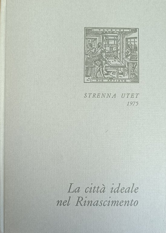 LA CITTÀ IDEALE NEL RINASCIMENTO