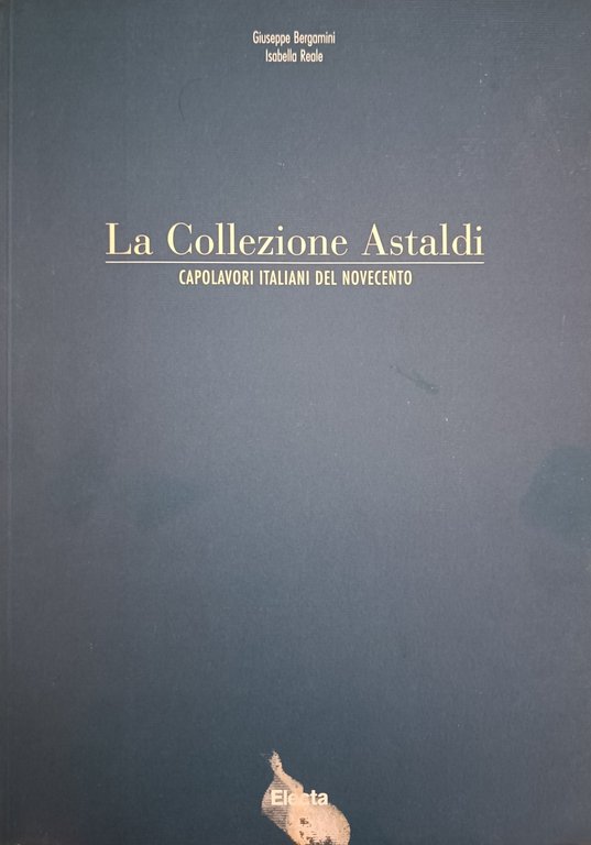 LA COLLEZIONE ASTALDI