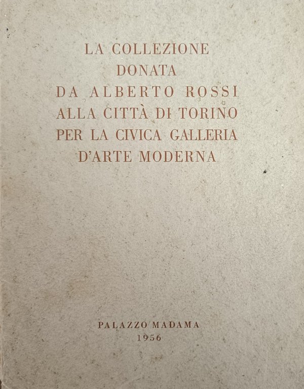 LA COLLEZIONE DONATA DA ALBERTO ROSSI ALLA CITTÀ DI TORINO … | Immagine Gallery 2