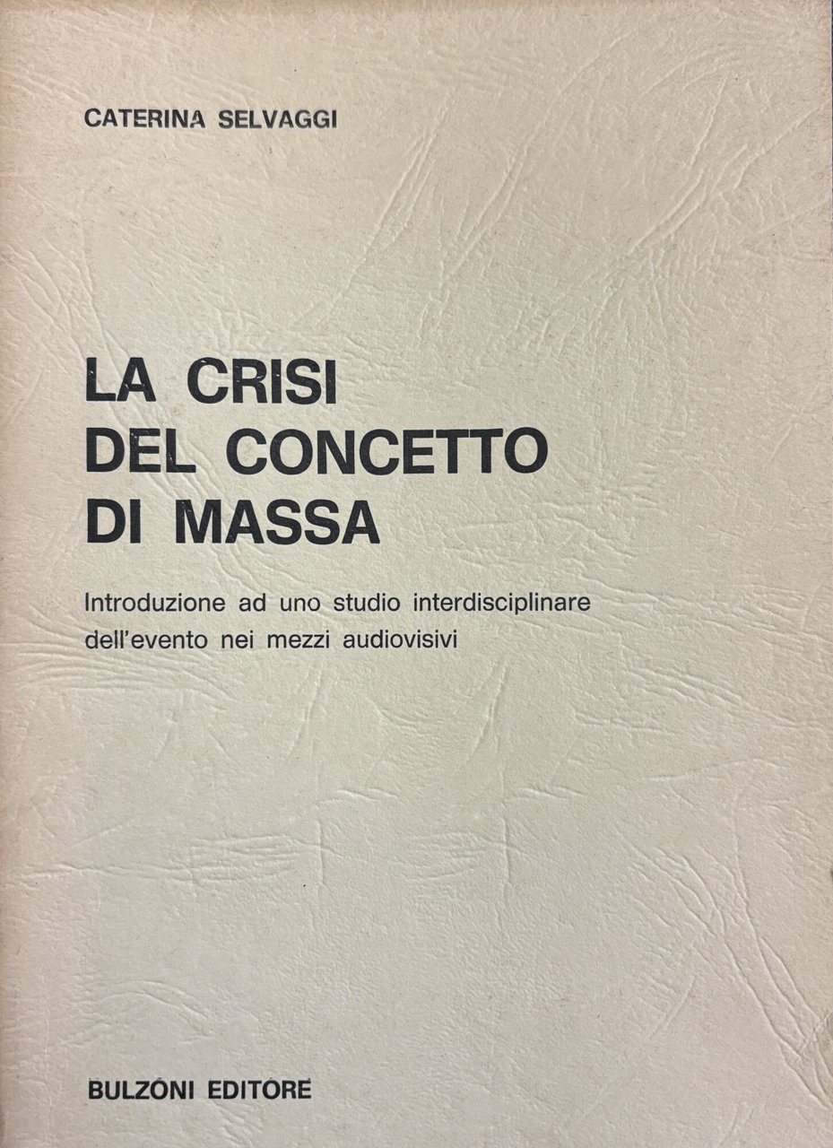 LA CRISI DEL CONCETTO DI MASSA. INTRODUZIONE AD UNO STUDIO …