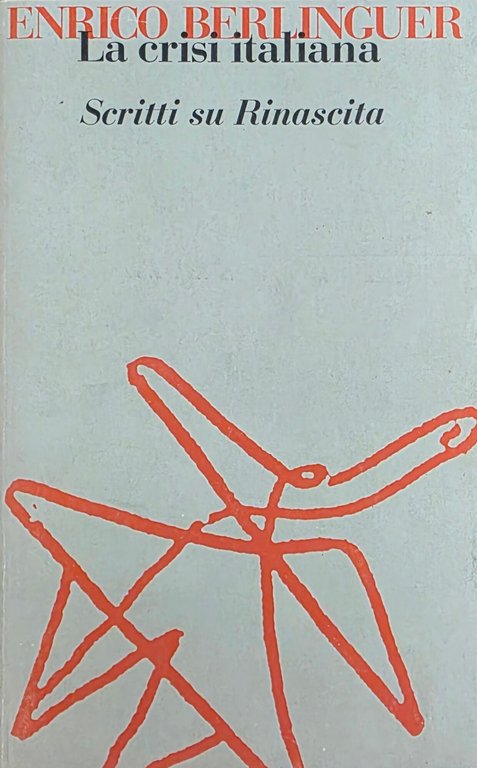 LA CRISI ITALIANA. SCRITTI SU RINASCITA | Immagine Gallery 2