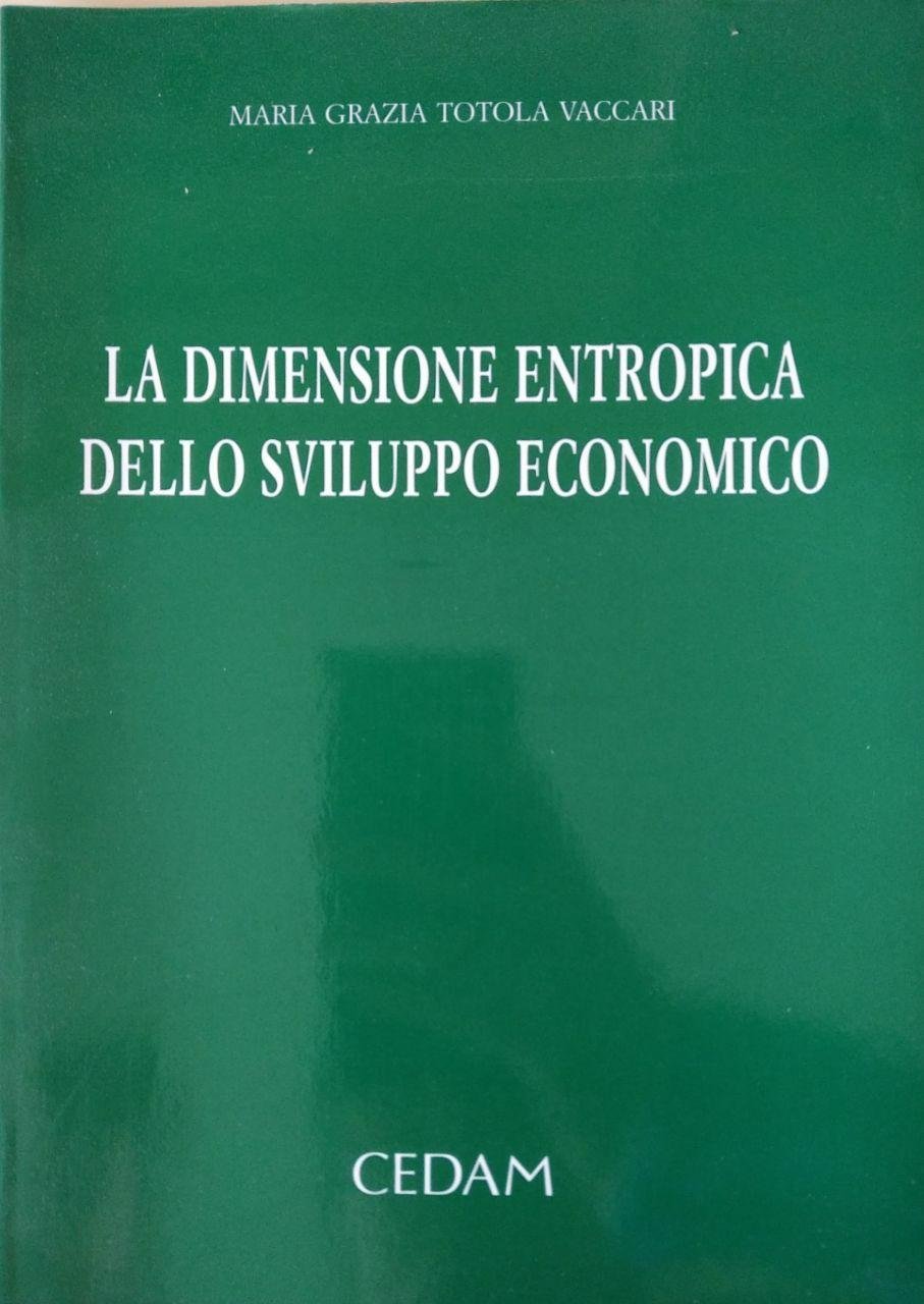 LA DIMENSIONE ENTROPICA DELLO SVILUPPO ECONOMICO