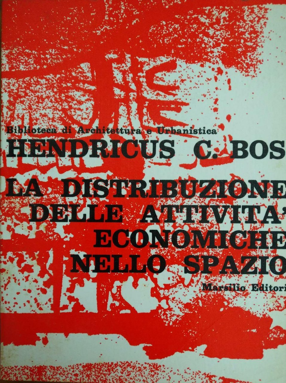 LA DISTRIBUZIONE DELLE ATTIVITÀ ECONOMICHE NELLO SPAZIO