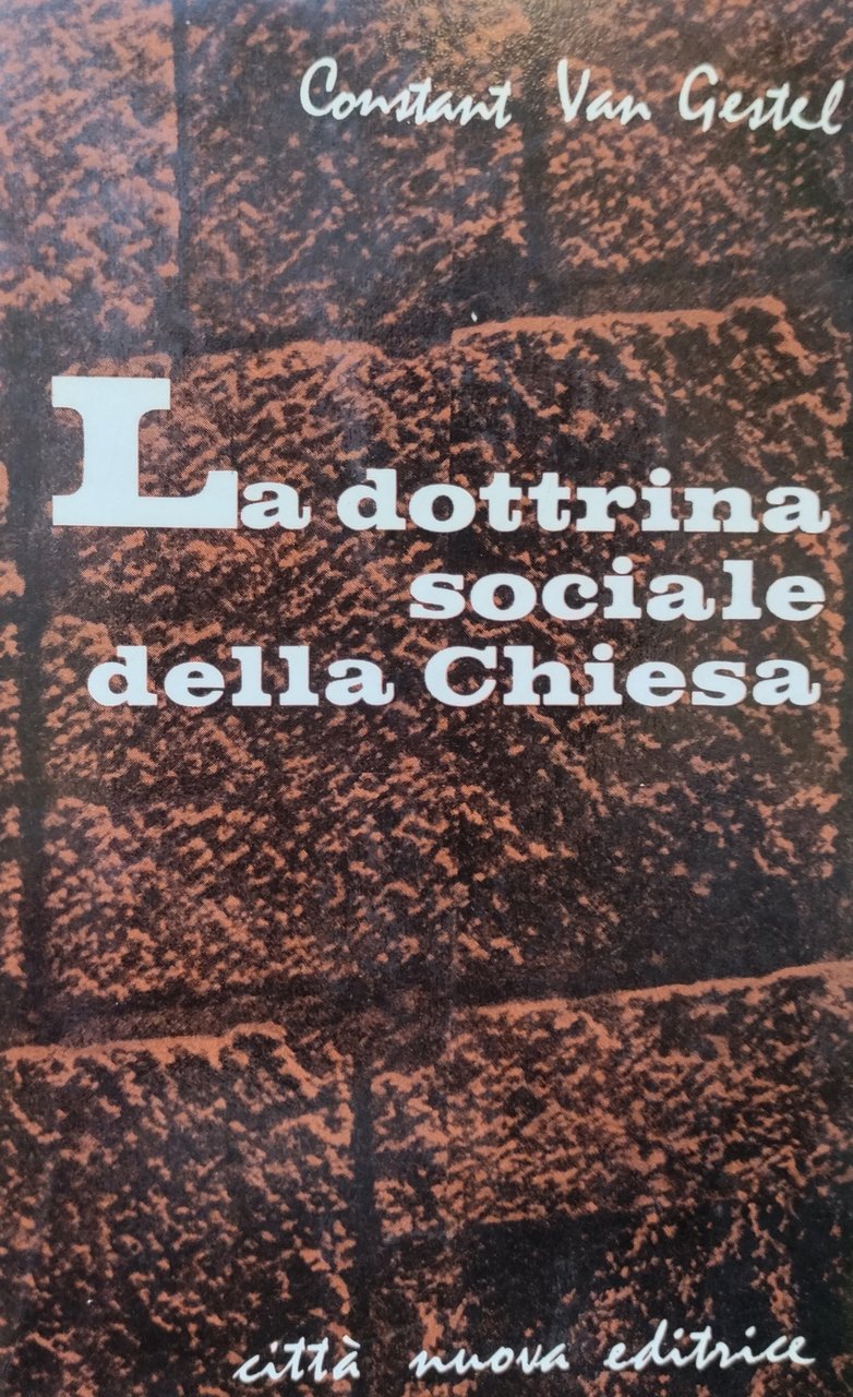 LA DOTTRINA SOCIALE DELLA CHIESA
