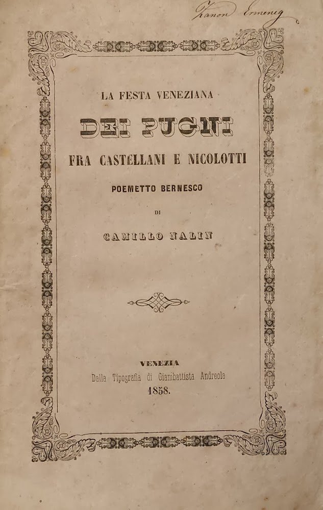 LA FESTA VENEZIANA DEI PUGNI FRA CASTELLANI E NICOLOTTI. POEMETTO …