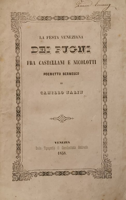 LA FESTA VENEZIANA DEI PUGNI FRA CASTELLANI E NICOLOTTI. POEMETTO …