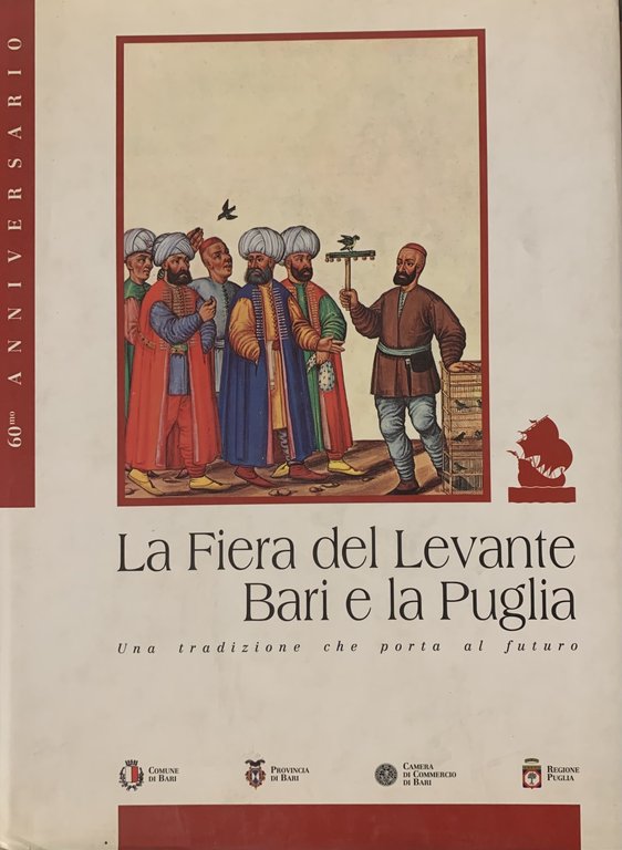 LA FIERA DEL LEVANTE BARI E LA PUGLIA. UNA TRADIZIONE …