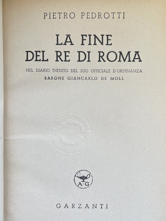 LA FINE DEL RE DI ROMA. NEL DIARIO INEDITO DEL … | Immagine Gallery 1