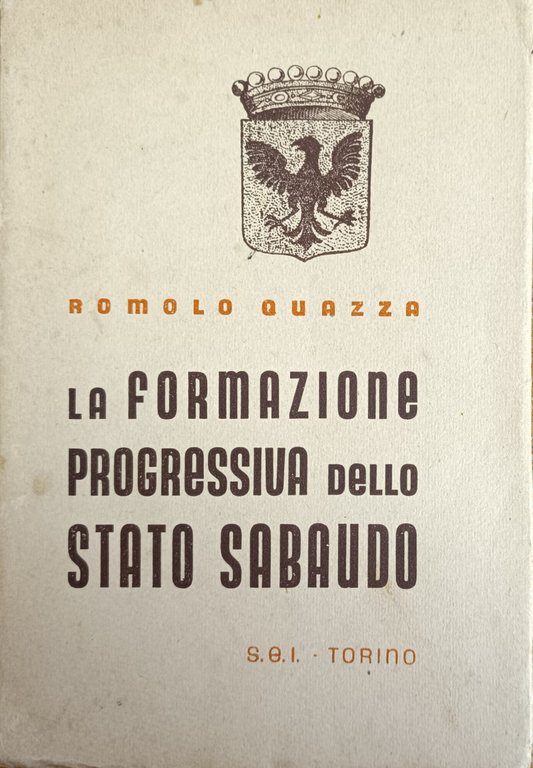 LA FORMAZIONE PROGRESSIVA DELLO STATO SABAUDO