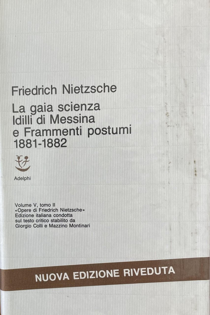 IDILLI DI MESSINA, LA GAIA SCIENZA E FRAMMENTI POSTUMI (1881-1882)