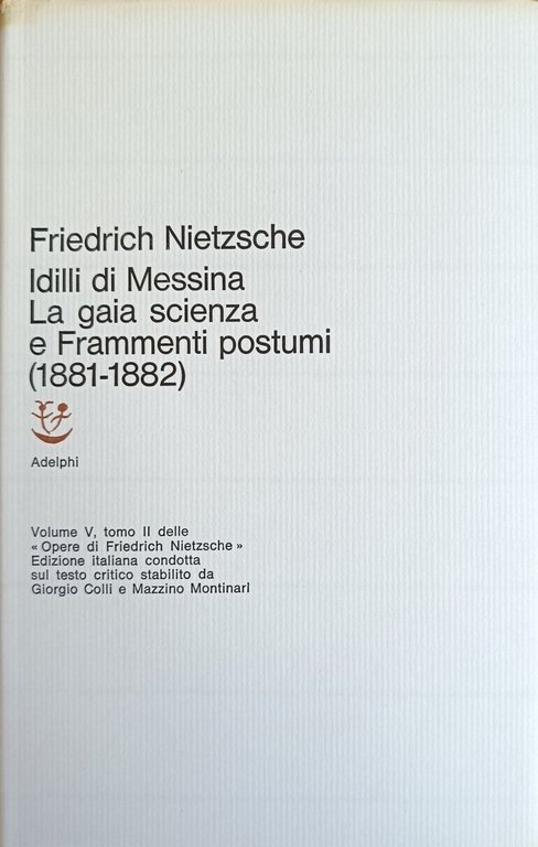 IDILLI DI MESSINA, LA GAIA SCIENZA E FRAMMENTI POSTUMI (1881-1882)