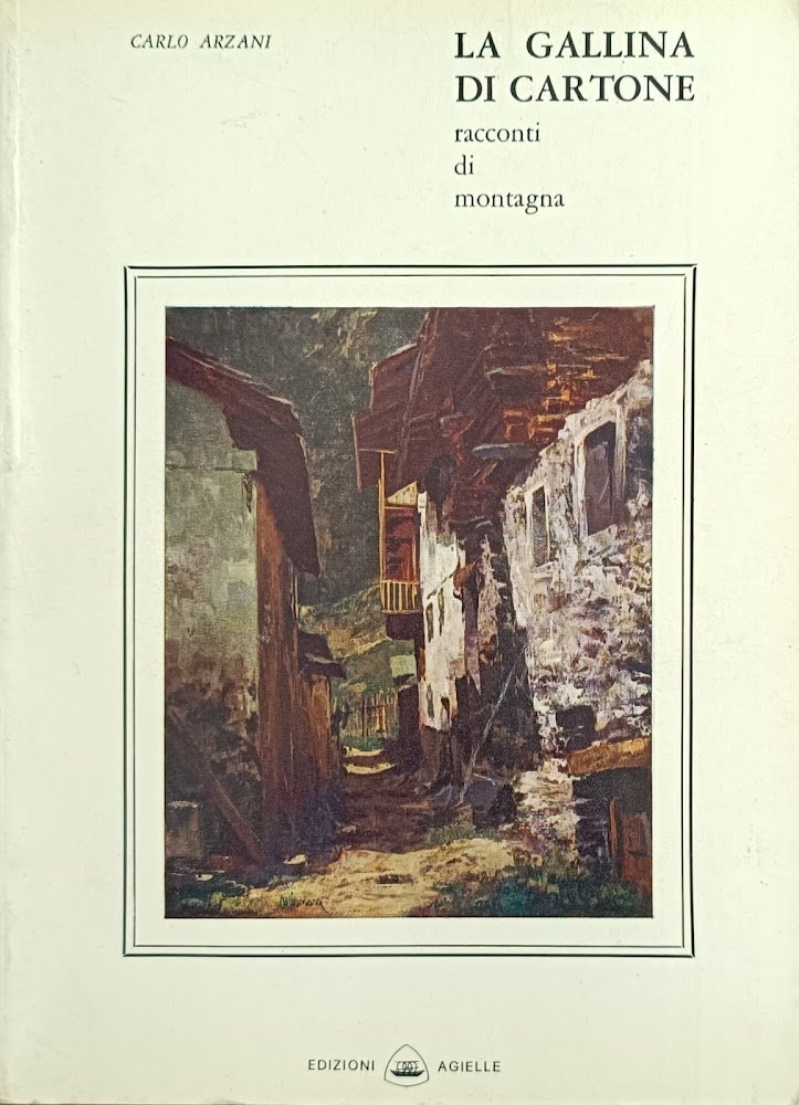 LA GALLINA DI CARTONE. RACCONTI DI MONTAGNA