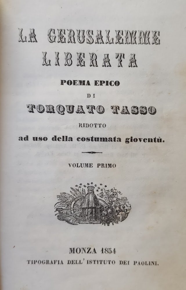 LA GERUSALEMME LIBERATA. POEMA EPICO DI TORQUATO TASSO RIDOTTO AD …