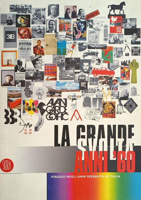 LA GRANDE SVOLTA ANNI '60. VIAGGIO NEGLI ANNI SESSANTA IN …