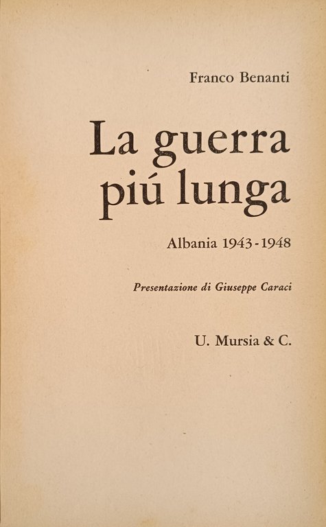 LA GUERRA PIÙ LUNGA. ALBANIA 1943 - 1948