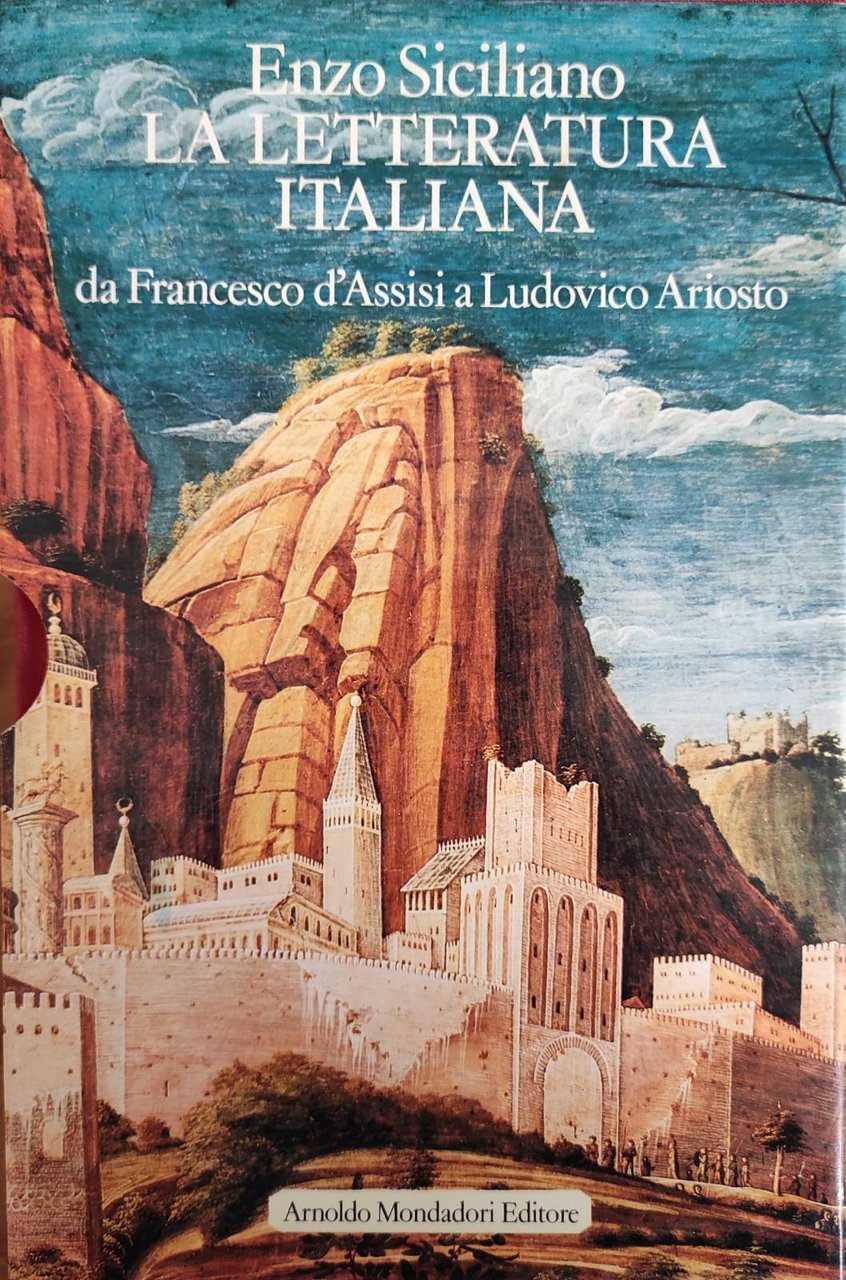 LA LETTERATURA ITALIANA. DA FRANCESCO D'ASSISI A LUDOVICO ARIOSTO