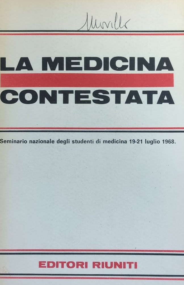 LA MEDICINA CONTESTATA. SEMINARIO NAZIONALE DEGLI STUDENTI DI MEDICINA