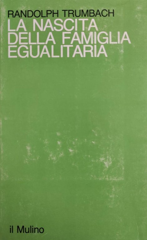 LA NASCITA DELLA FAMIGLIA EGUALITARIA