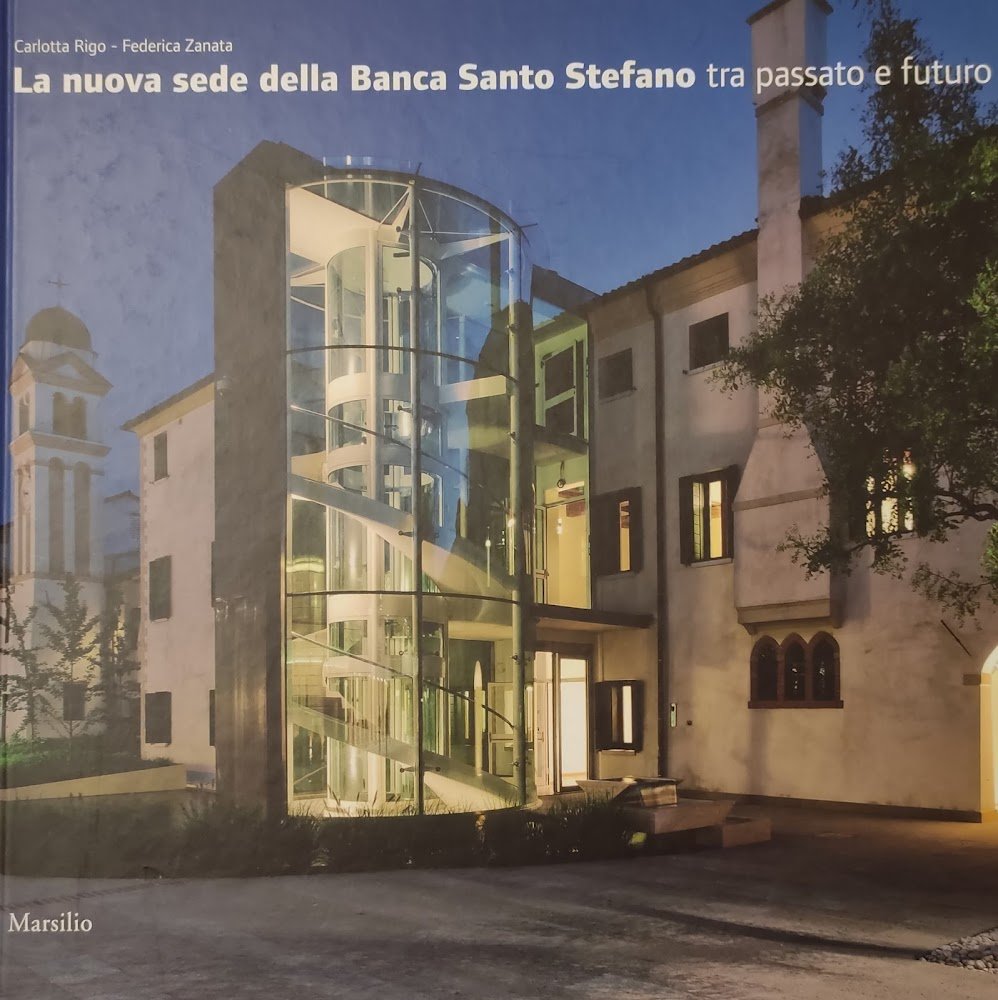 LA NUOVA SEDE DELLA BANCA SANTO STEFANO TRA PASSATO E …