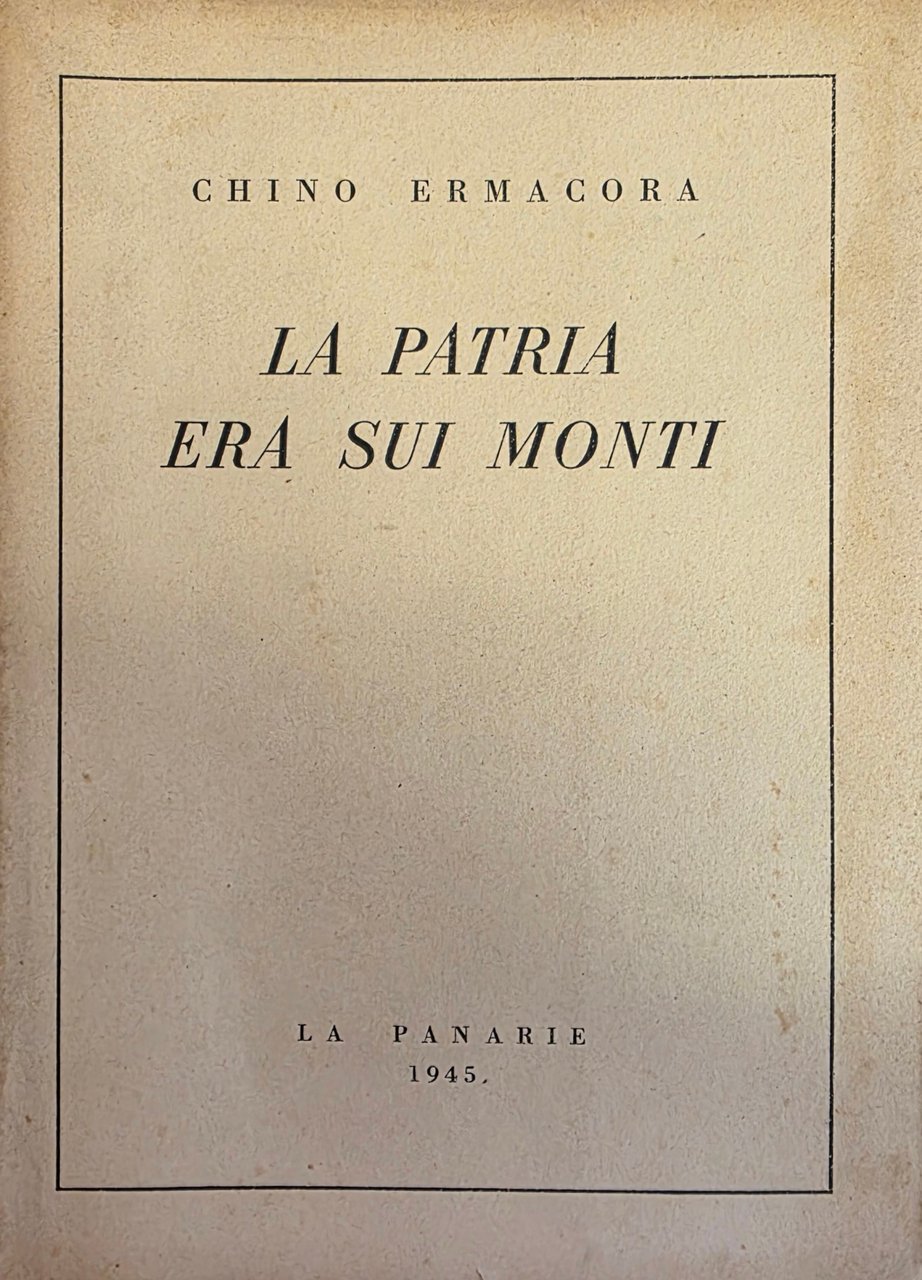 LA PATRIA ERA SUI MONTI