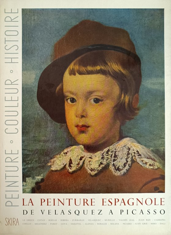 LA PEINTURE ESPAGNOLE. DE VELASQUEZ A PICASSO