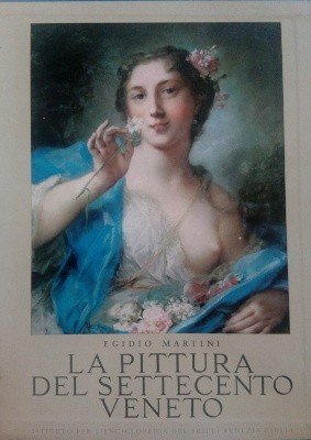 LA PITTURA DEL SETTECENTO VENETO