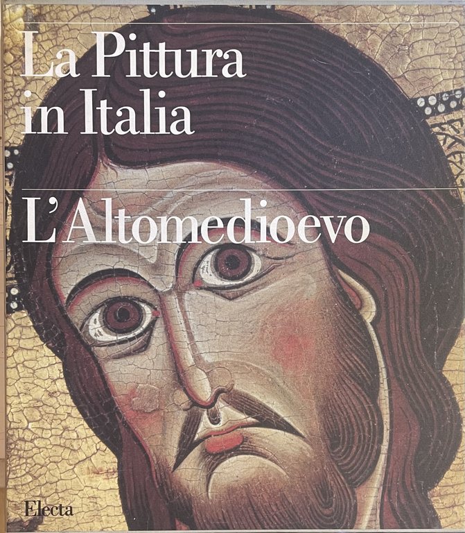 LA PITTURA IN ITALIA. L' ALTOMEDIOEVO