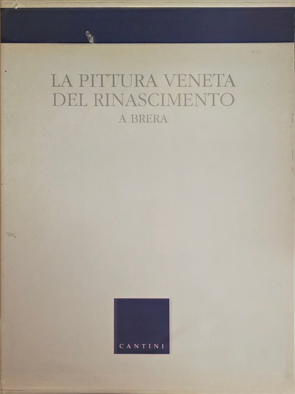 LA PITTURA VENETA DEL RINASCIMENTO A BRERA