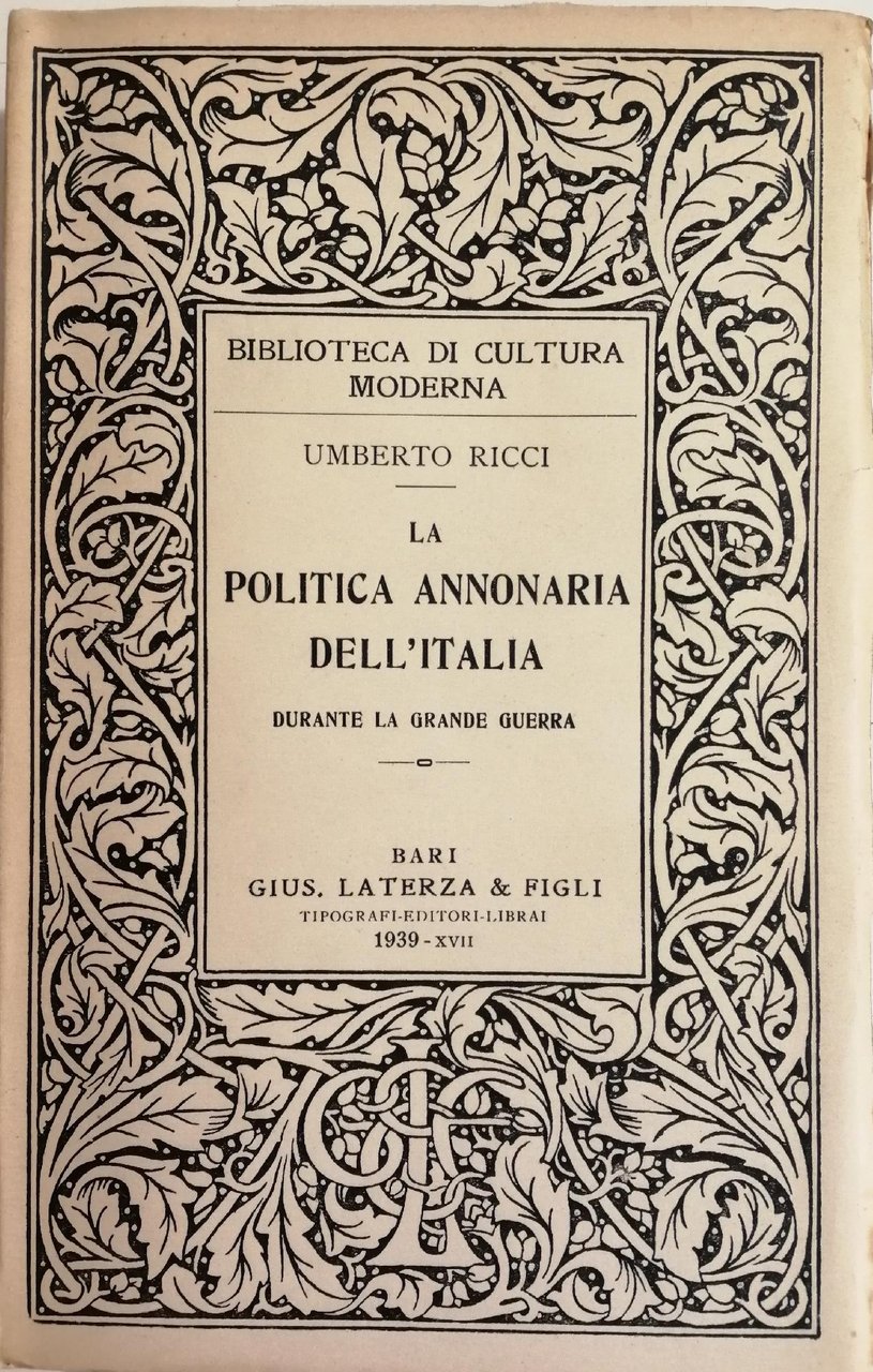 LA POLITICA ANNONARIA DELL' ITALIA. DURANTE LA GRANDE GUERRA