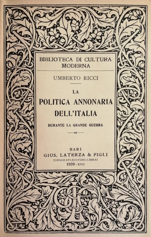 LA POLITICA ANNONARIA DELL' ITALIA. DURANTE LA GRANDE GUERRA