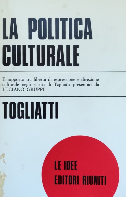 LA POLITICA CULTURALE