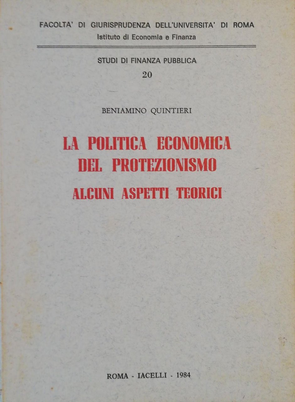 LA POLITICA ECONOMICA DEL PROTEZIONISMO ALCUNI ASPETTI TEORICI