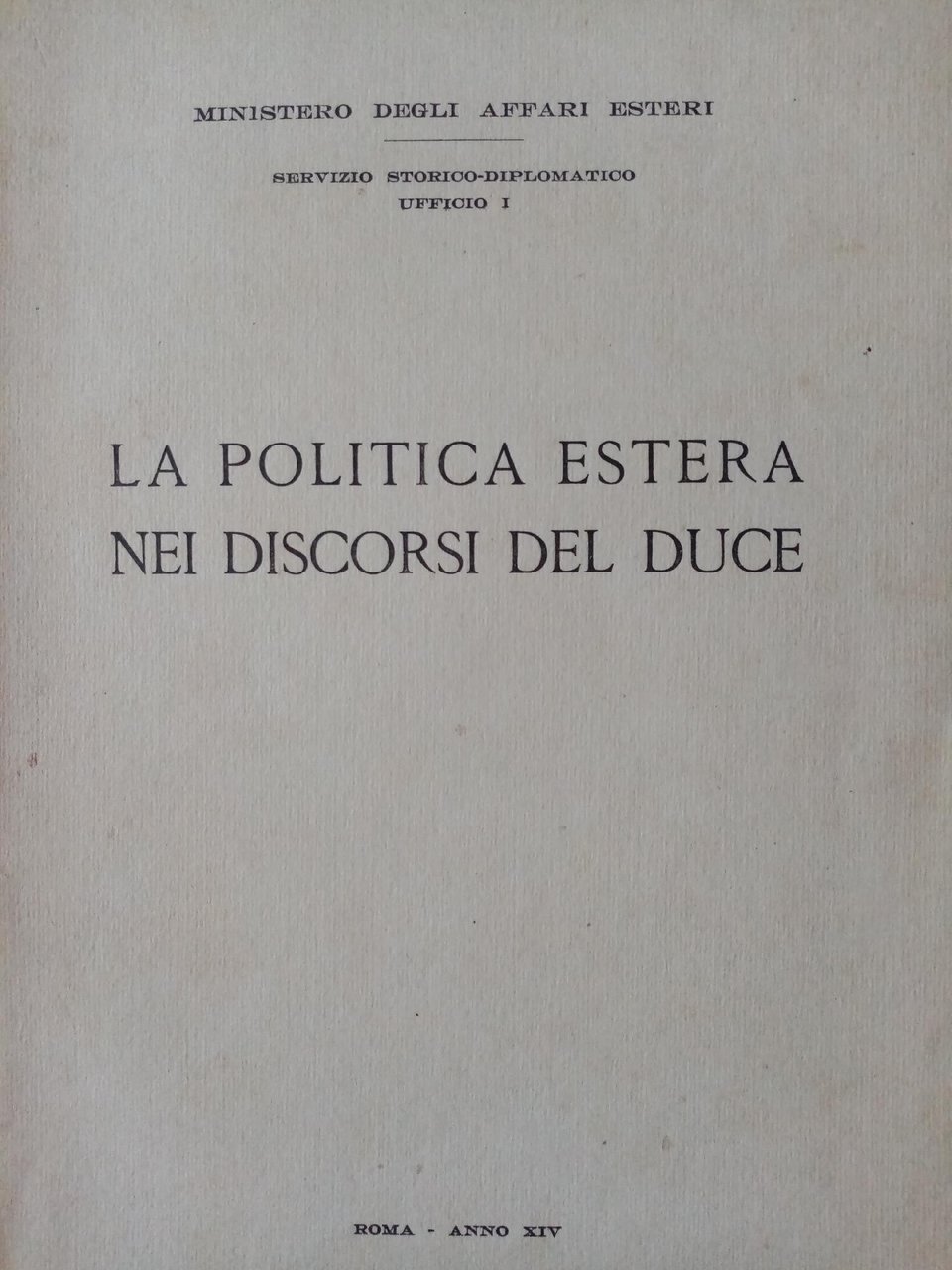 LA POLITICA ESTERA NEI DISCORSI DEL DUCE