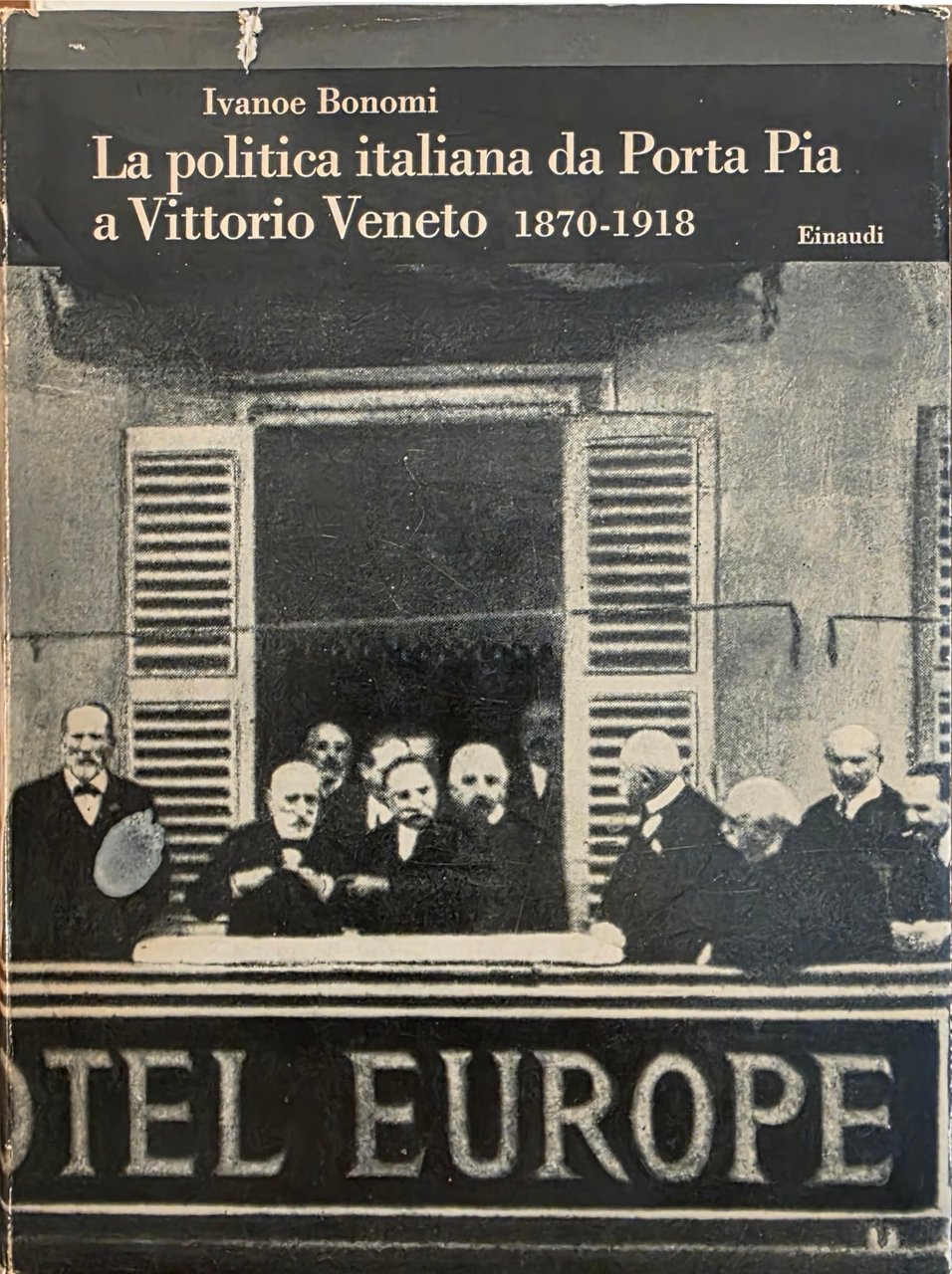 LA POLITICA ITALIANA DA PORTA PIA A VITTORIO VENETO. 1870 … | Immagine principale