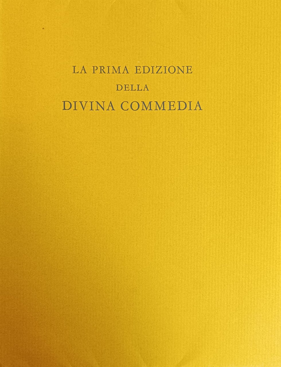 LA PRIMA EDIZIONE DELLA COMMEDIA. FOLIGNO 1472