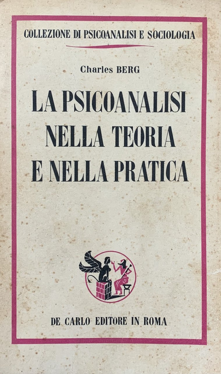 LA PSICOANALISI NELLA TEORIA E NELLA PRATICA