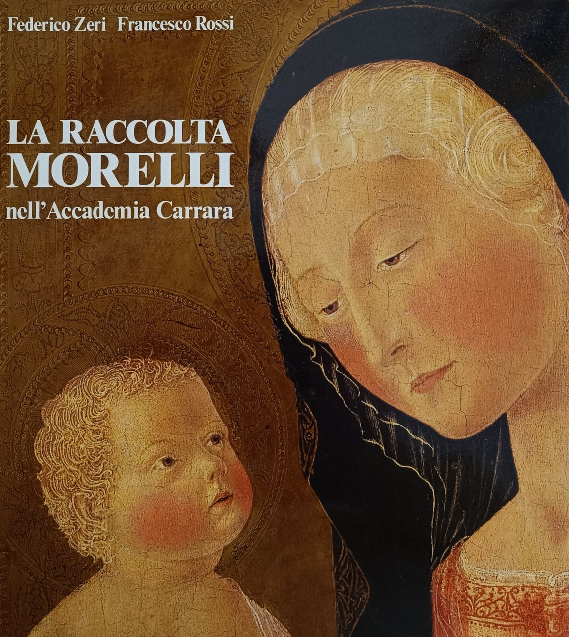 LA RACCOLTA MORELLI NELL' ACCADEMIA CARRARA