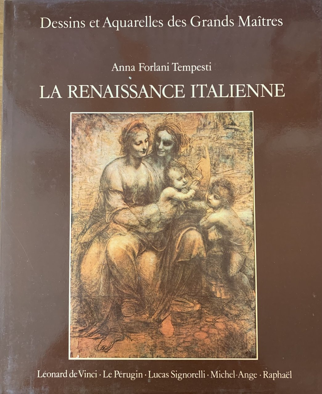 LA RENAISSANCE ITALIENNE. DESSINS ET AQUARELLES DES GRANDS MAITRES