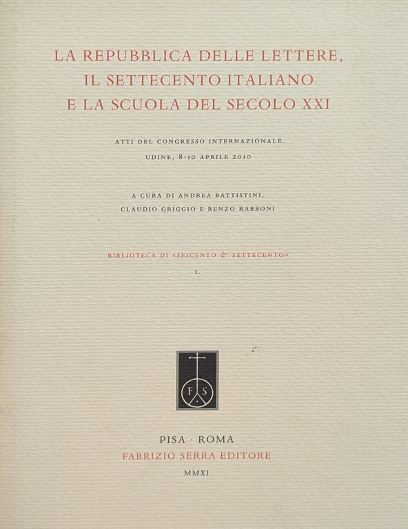 LA REPUBBLICA DELLE LETTERE, IL SETTECENTO ITALIANO E LA SCUOLA …