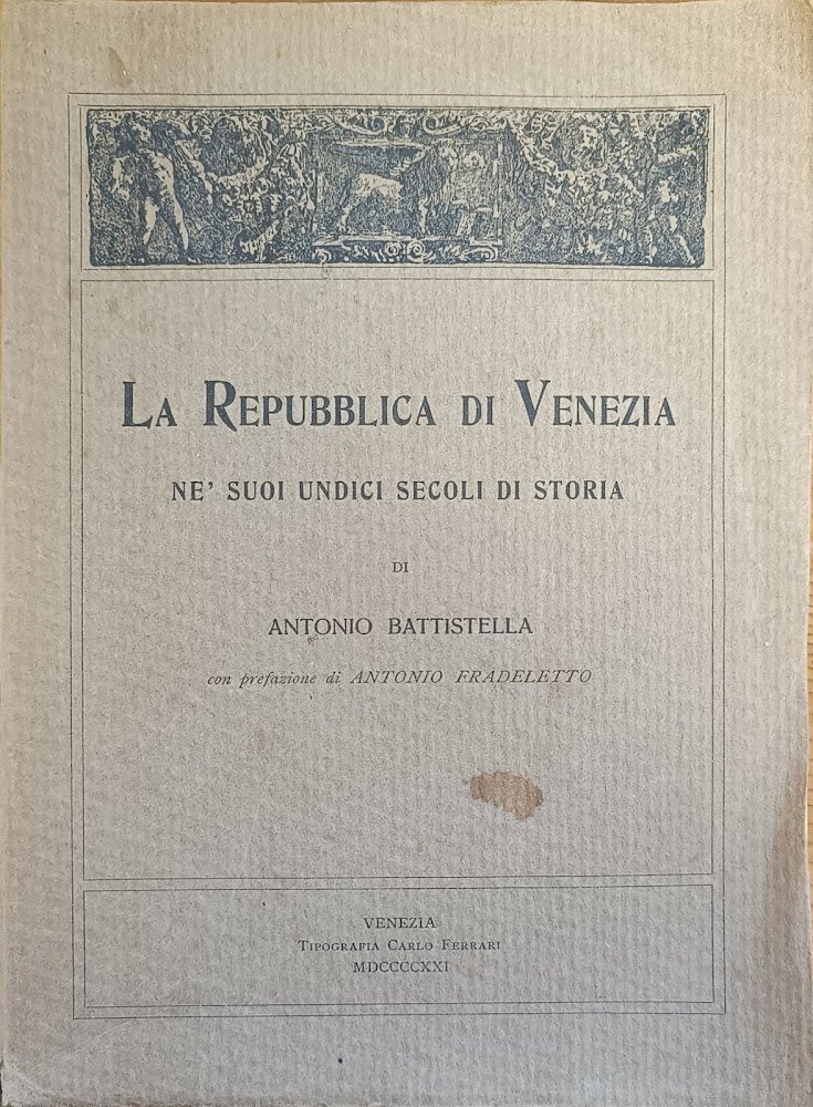 LA REPUBBLICA DI VENEZIA NE' SUOI UNDICI SECOLI DI STORIA