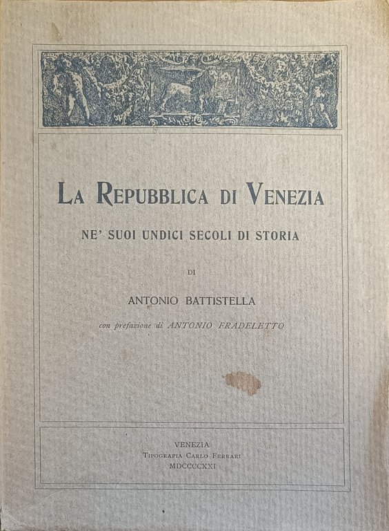 LA REPUBBLICA DI VENEZIA NE' SUOI UNDICI SECOLI DI STORIA